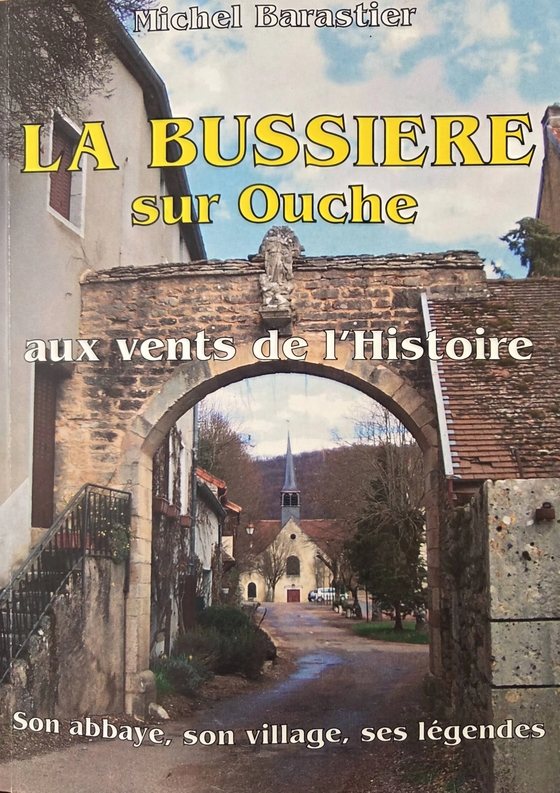 Livre La Bussière sur Ouche Crédit GaM Livre Quand parlent les pierres